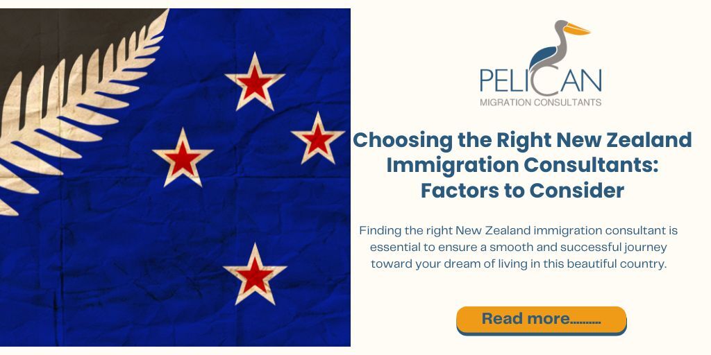 Choosing The Right New Zealand Immigration Consultants Factors To Consider